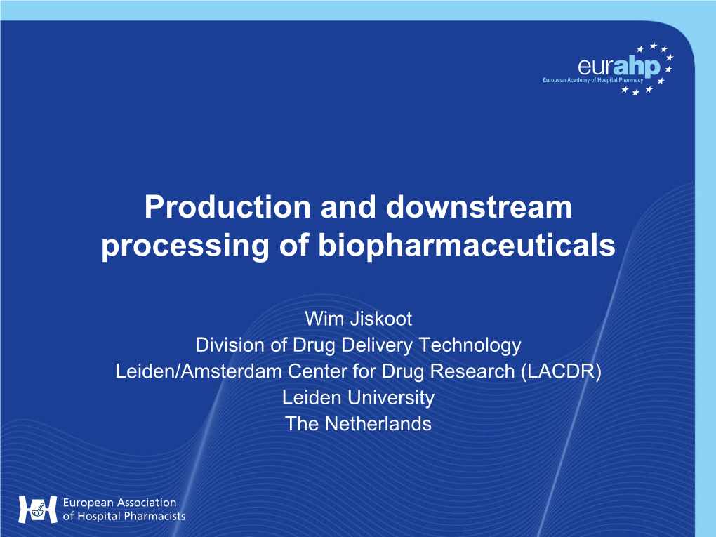 Production and Downstream Processing of Biopharmaceuticals