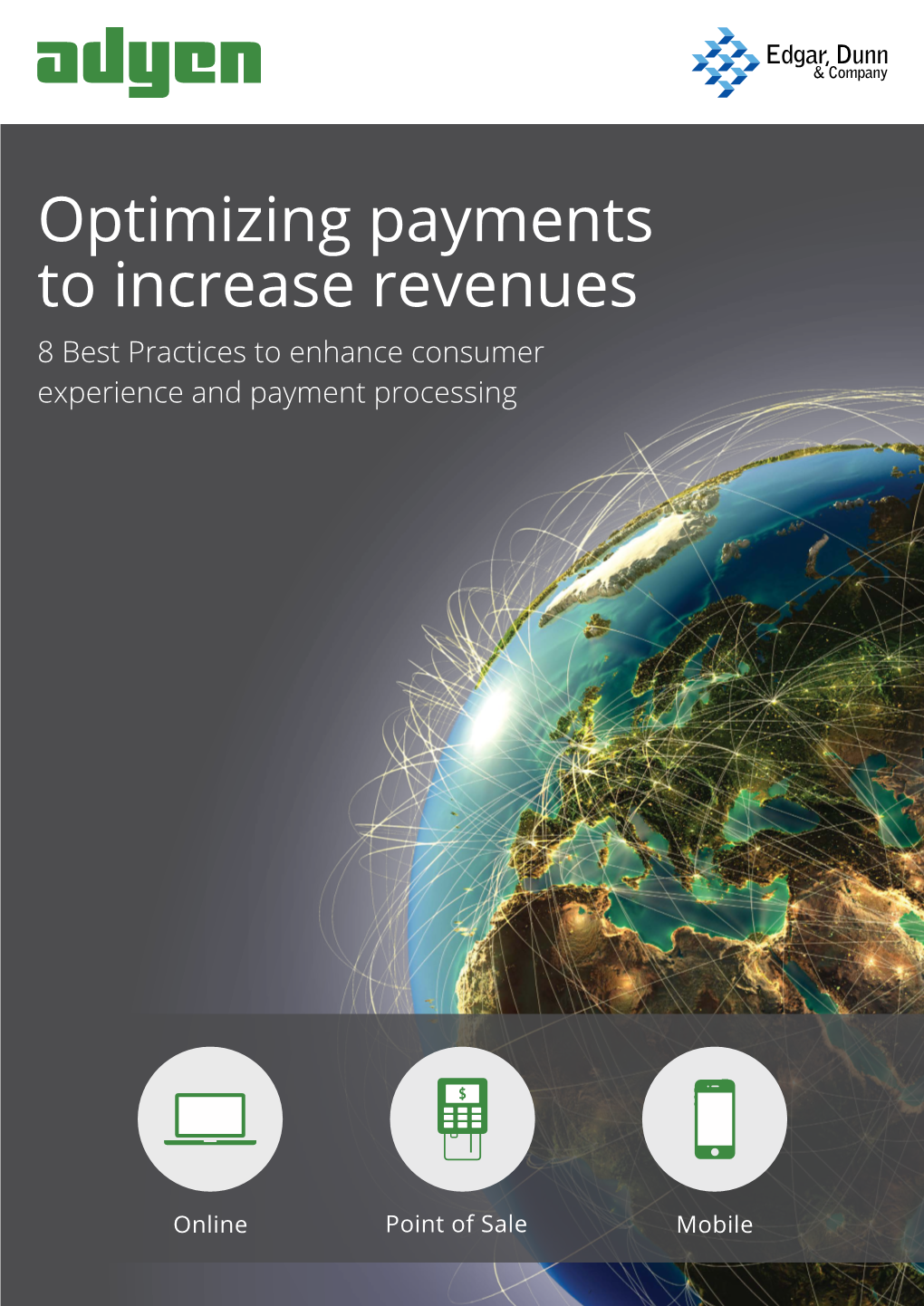 Optimizing Payments to Increase Revenues 8 Best Practices to Enhance Consumer Experience and Payment Processing