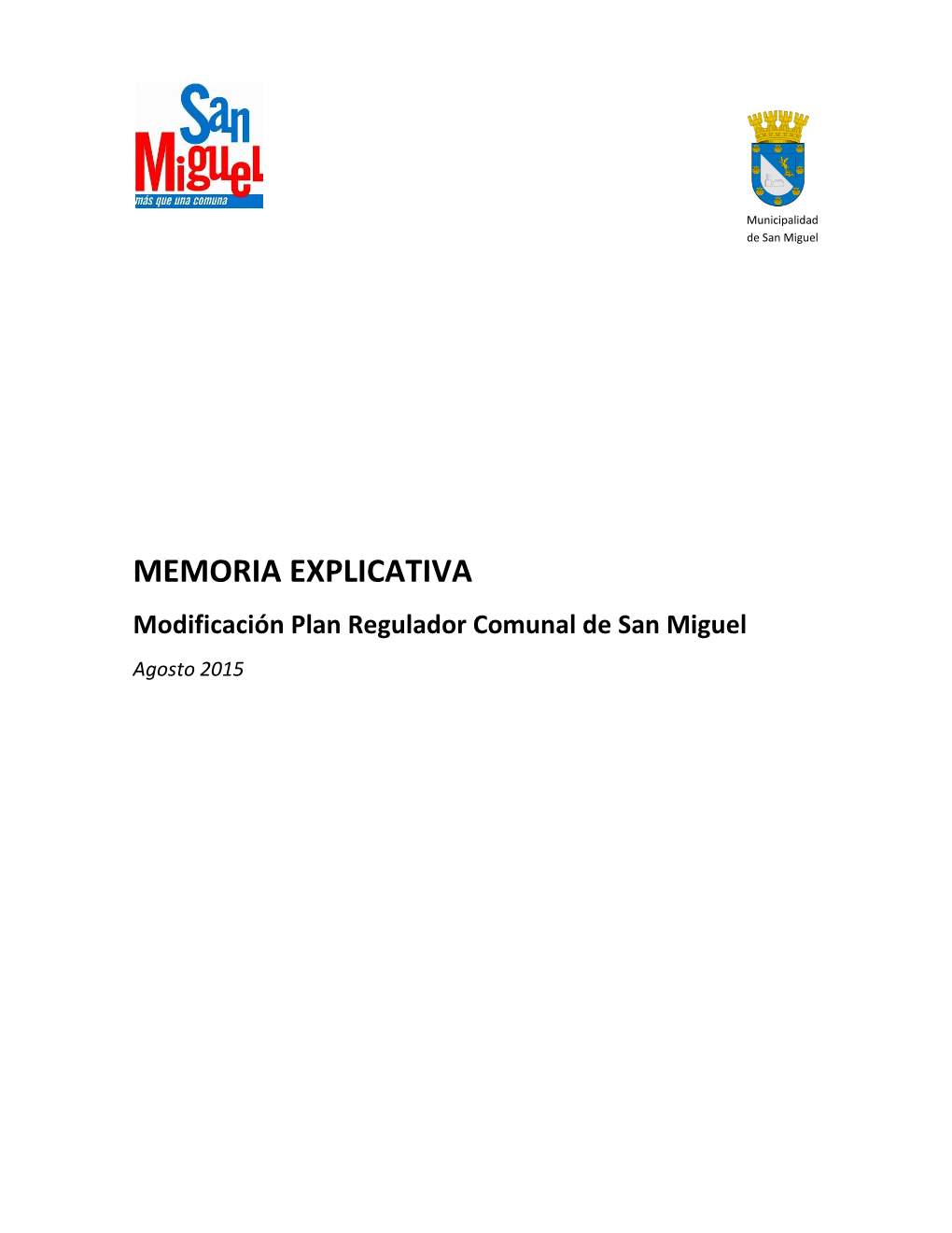 MEMORIA EXPLICATIVA Modificación Plan Regulador Comunal De San Miguel Agosto 2015
