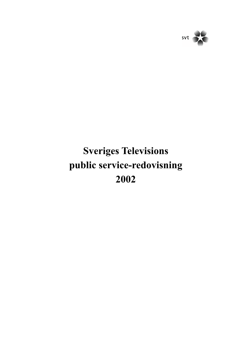 Sveriges Televisions Public Service-Redovisning 2002