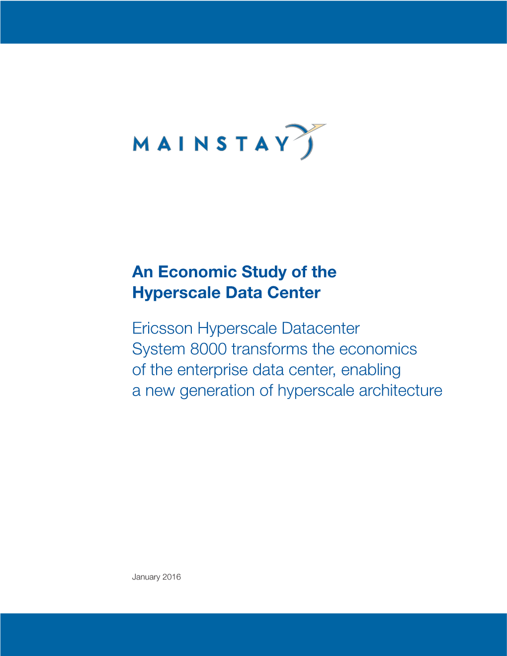 An Economic Study of the Hyperscale Data Center Ericsson Hyperscale Datacenter System 8000 Transforms the Economics of the Ente