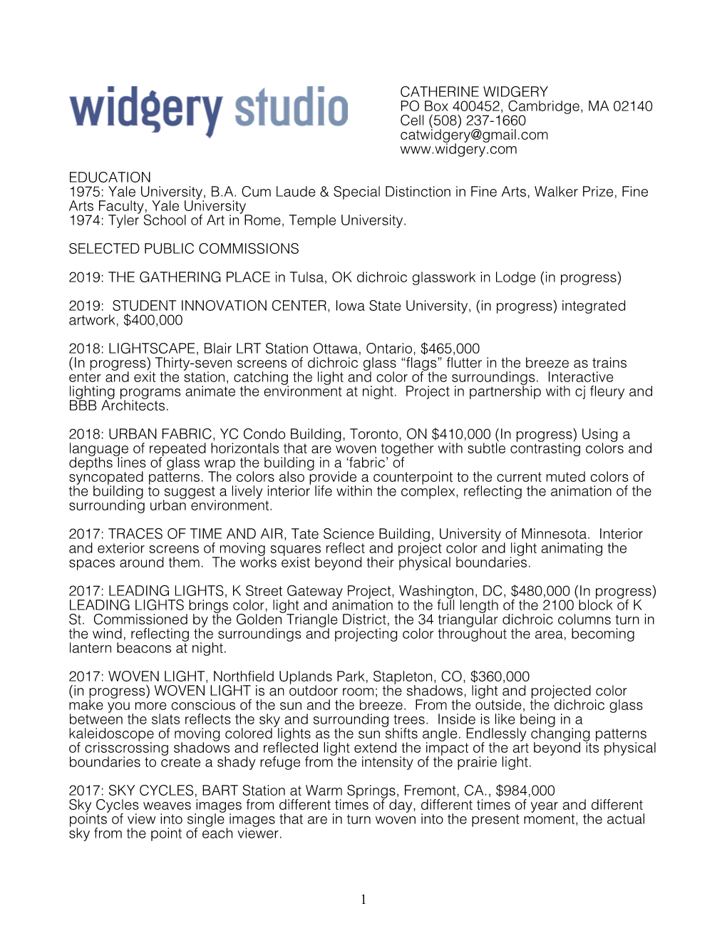 1 CATHERINE WIDGERY PO Box 400452, Cambridge, MA 02140 Cell (508) 237-1660 Catwidgery@Gmail.Com EDUCATION 1975