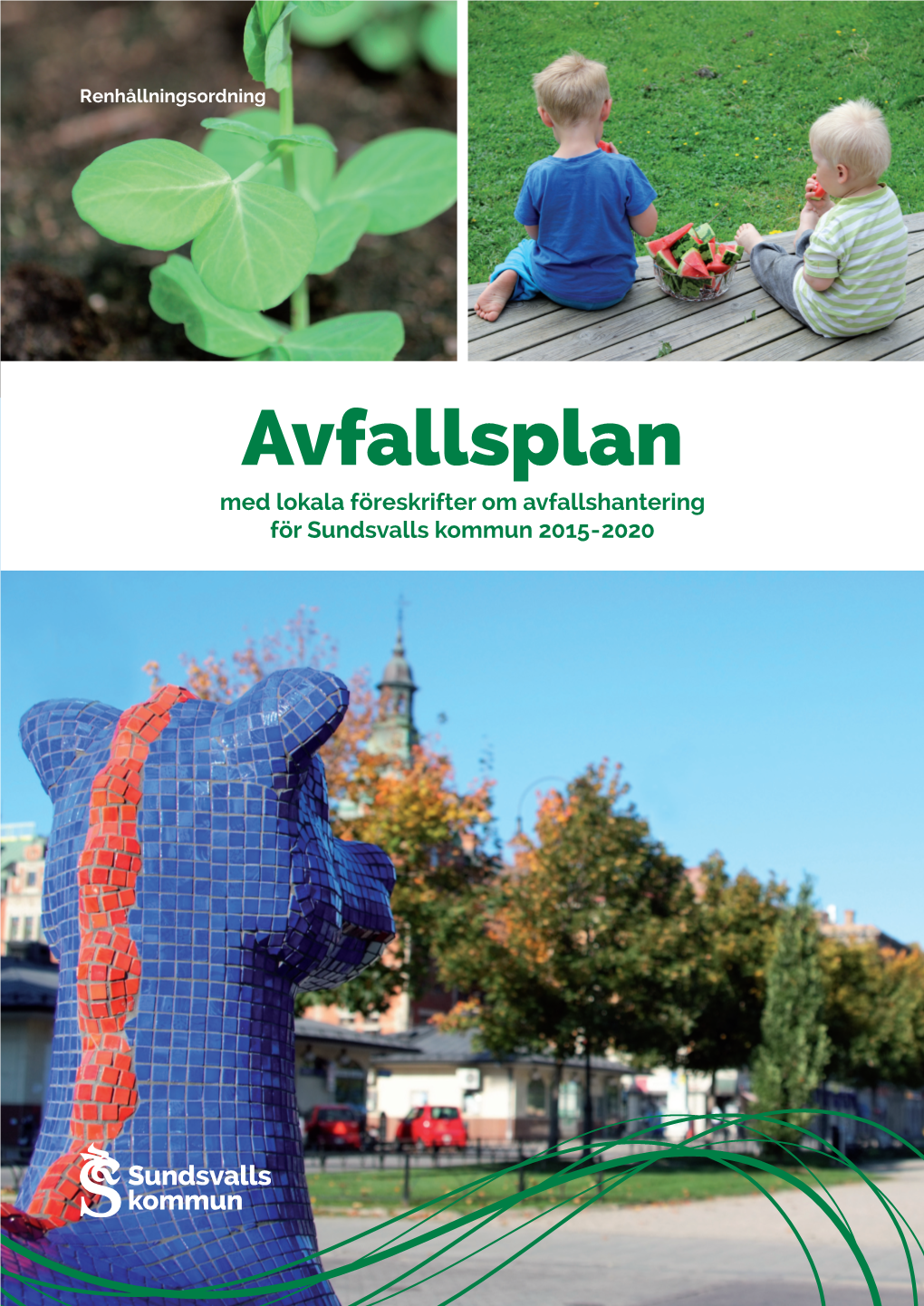 Avfallsplan Med Lokala Föreskrifter Om Avfallshantering För Sundsvalls Kommun 2015-2020