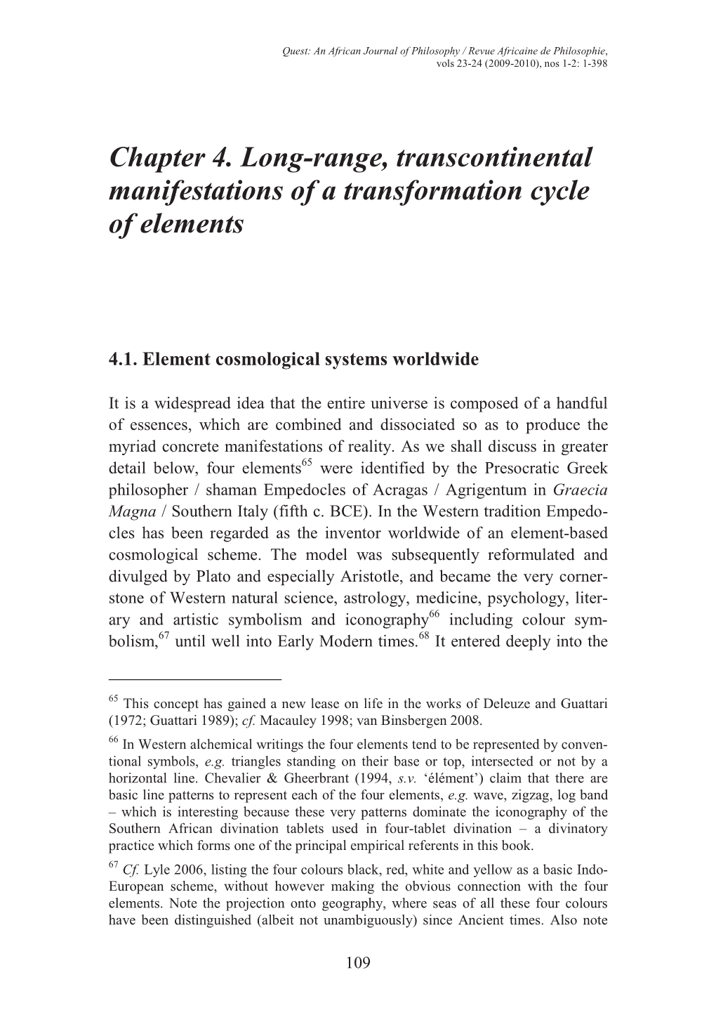 Chapter 4. Long-Range, Transcontinental Manifestations of a Transformation Cycle of Elements