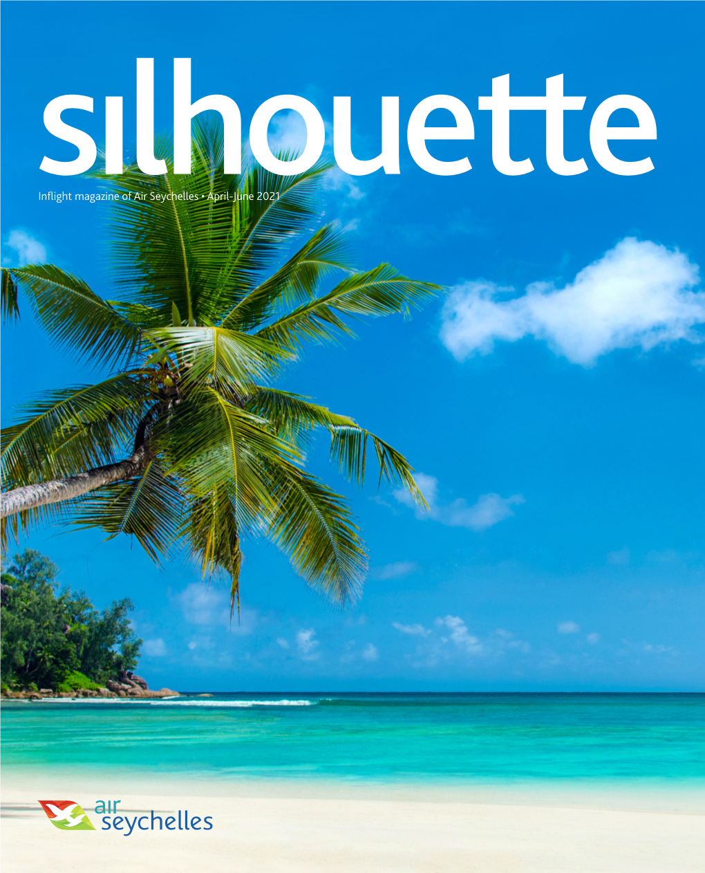 Inflight Magazine of Air Seychelles • April-June 2021