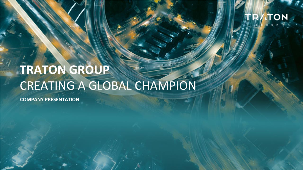 Traton Group Creating a Global Champion Company Presentation Disclaimer