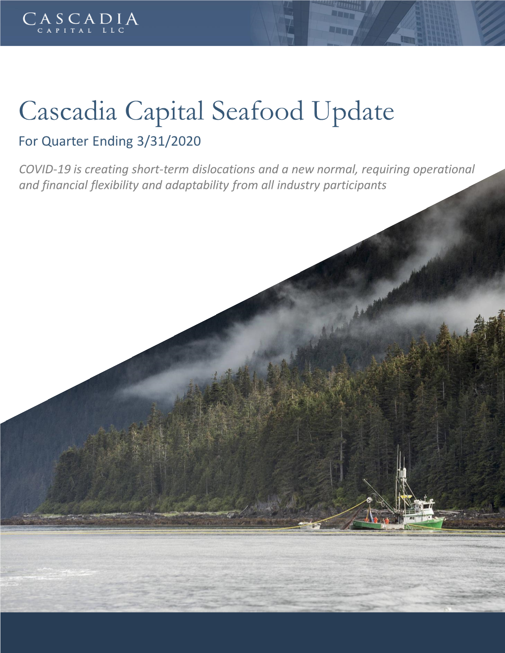 Cascadia Capital Seafood Update for Quarter Ending 3/31/2020