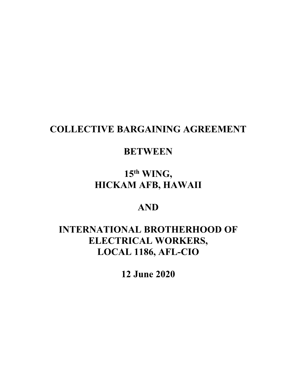 Collective Bargaining Agreement Between 15Th Wing, Hickam Afb, Hawaii and International Brotherhood of Electrical Workers, Local 1186, Afl-Cio