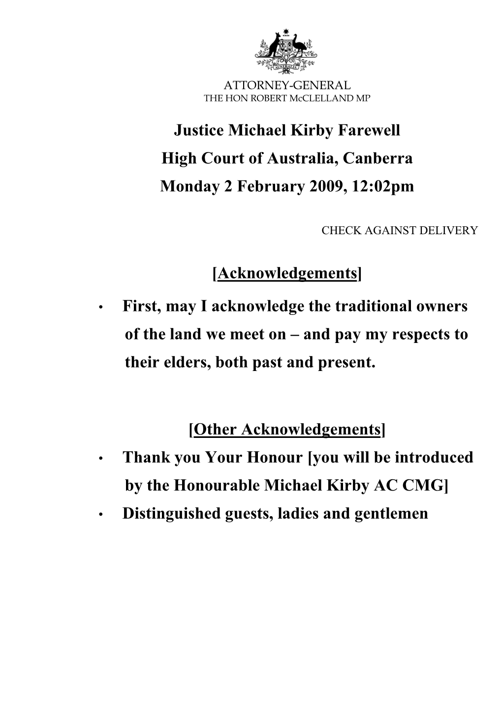 Justice Michael Kirby Farewell High Court of Australia, Canberra Monday 2 February 2009, 12:02Pm [Acknowledgements] • First, M