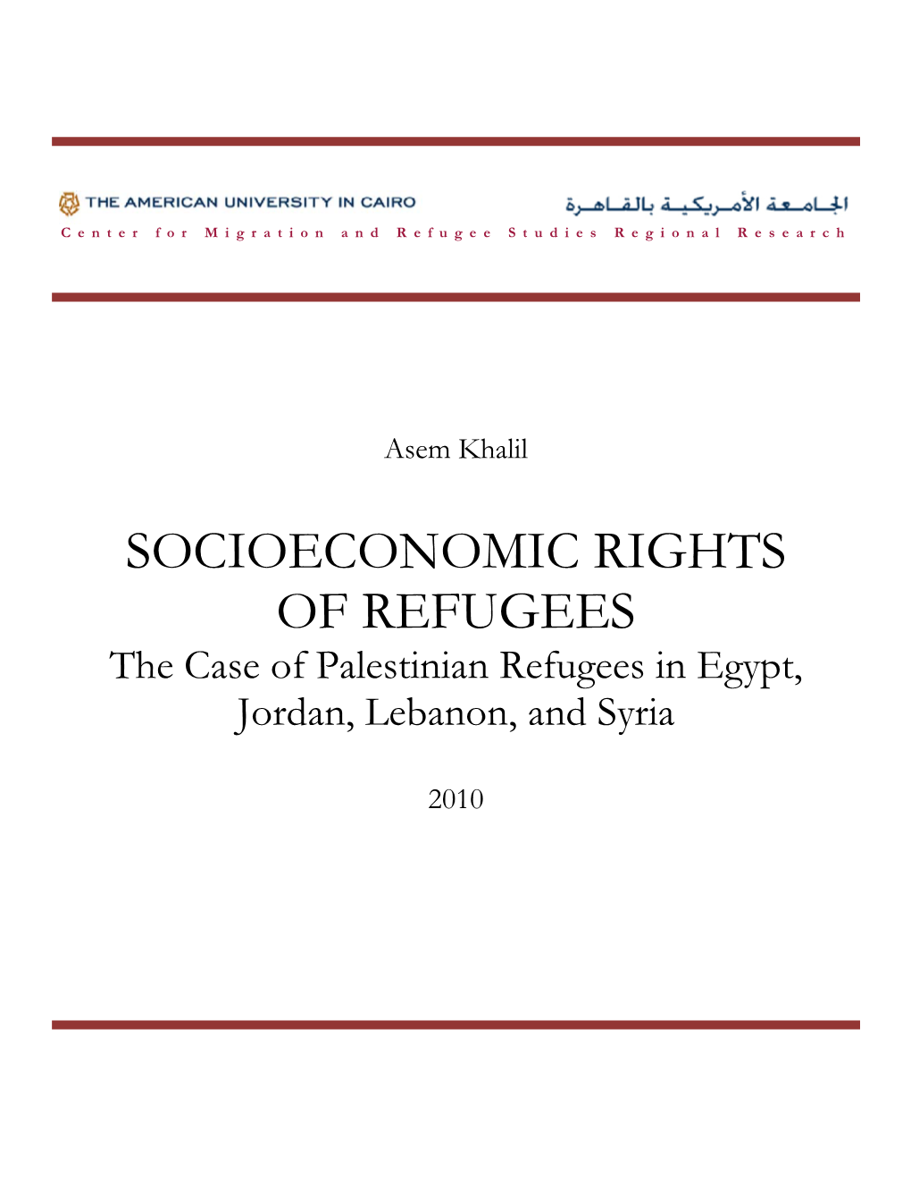 SOCIOECONOMIC RIGHTS of REFUGEES the Case of Palestinian Refugees in Egypt, Jordan, Lebanon, and Syria