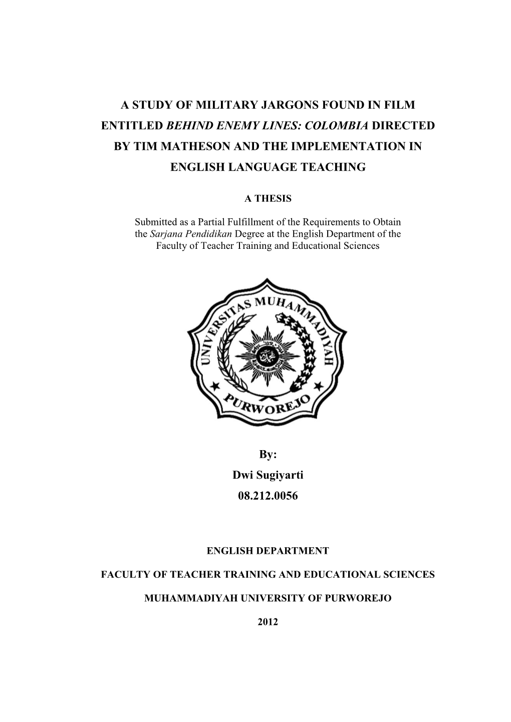 A Study of Military Jargons Found in Film Entitled Behind Enemy Lines: Colombia Directed by Tim Matheson and the Implementation in English Language Teaching