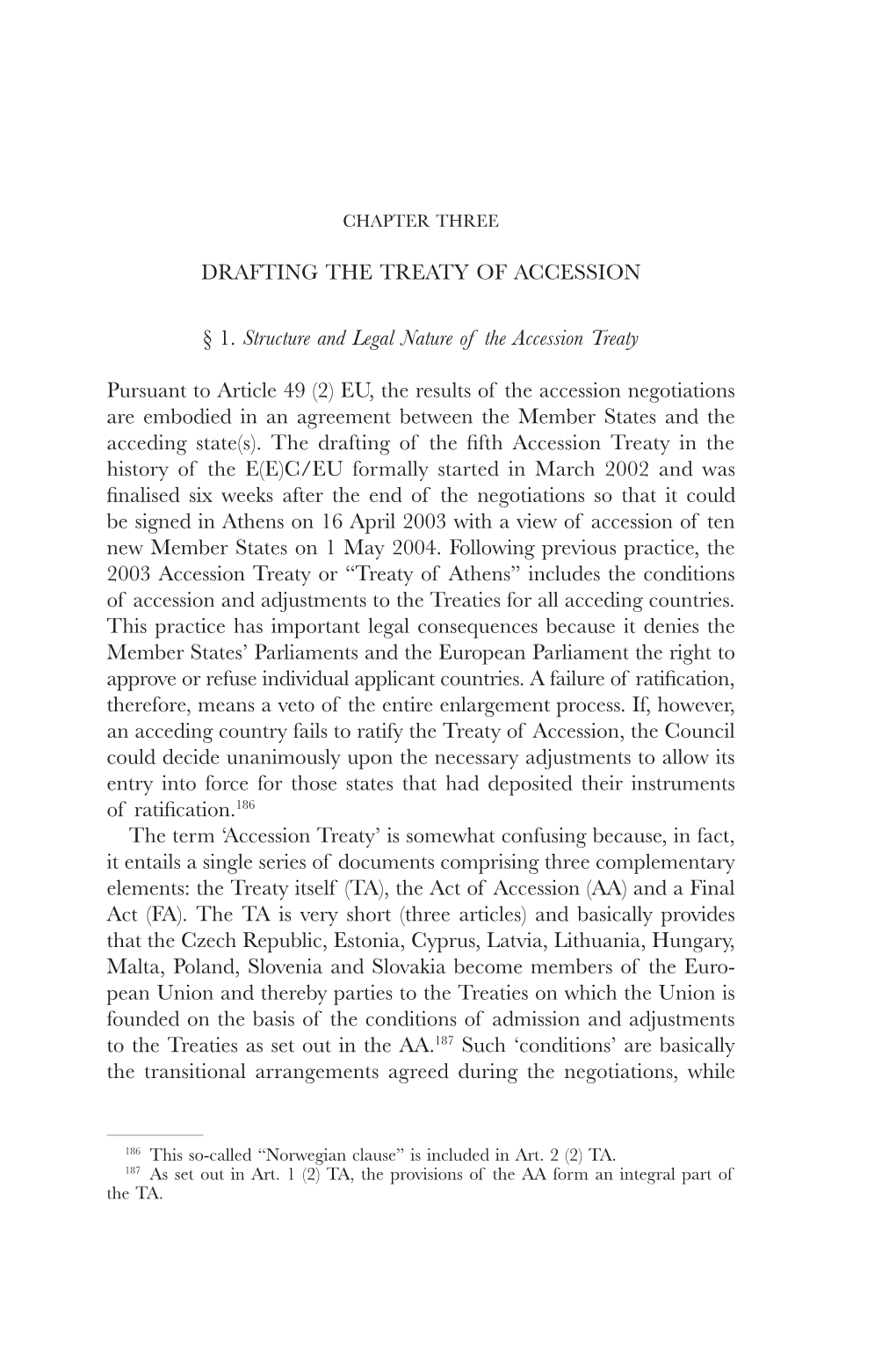DRAFTING the TREATY of ACCESSION § 1. Structure