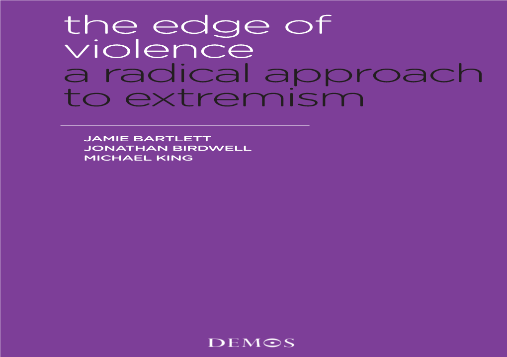 Violence Cover 3/19/10 7:19 PM Page 1 the Edge of Violence the Path Into Terrorism in the Name of Islam Is Often Described As a Process of Radicalisation