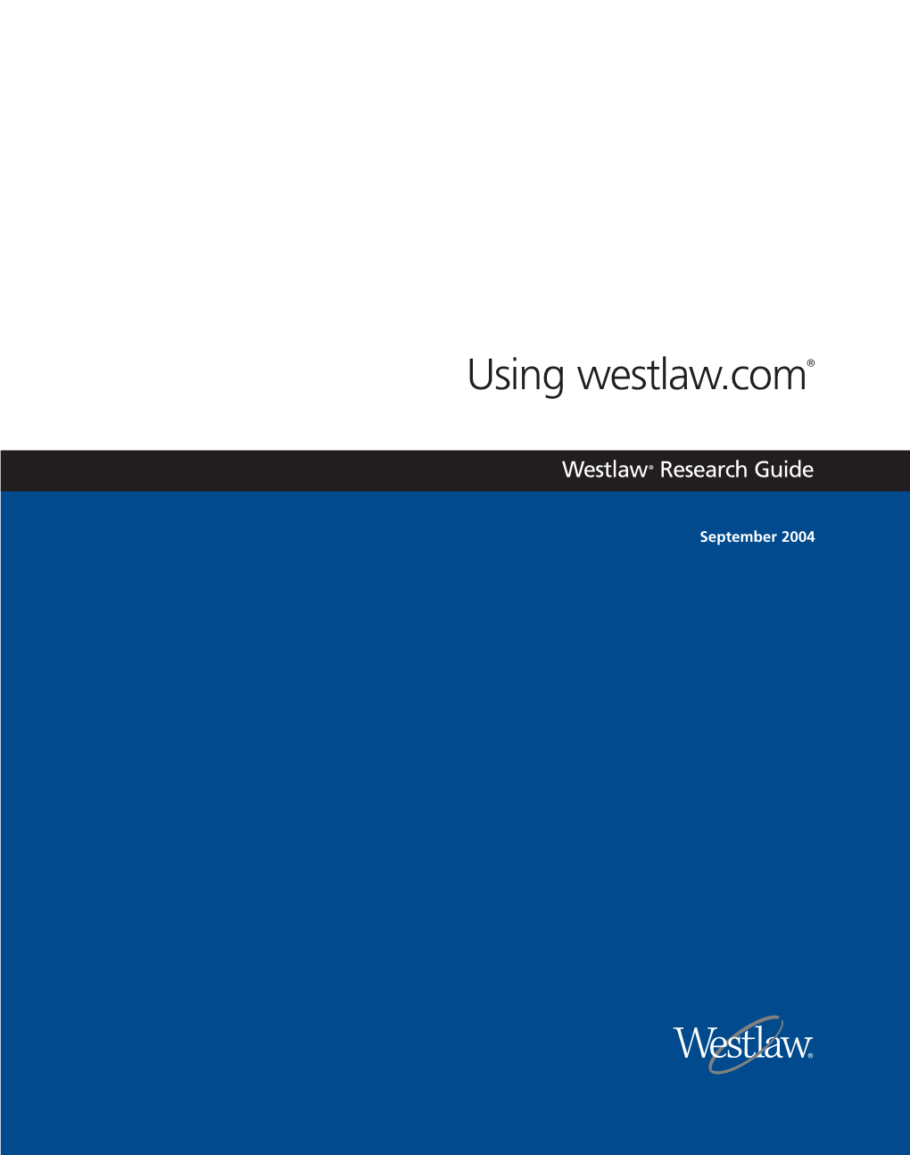 Using Westlaw.Com®