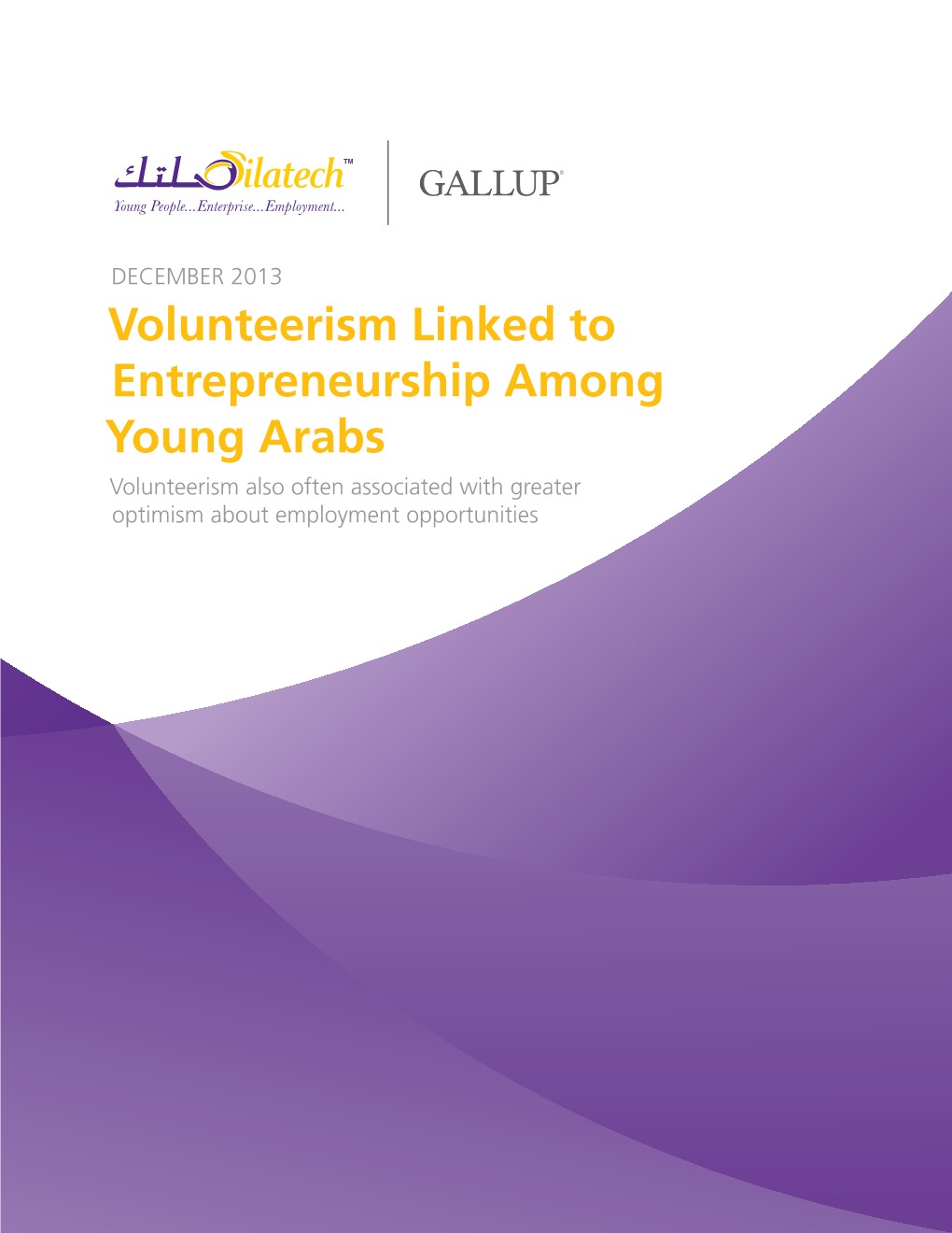 Volunteerism Linked to Entrepreneurship Among Young Arabs Volunteerism Also Often Associated with Greater Optimism About Employment Opportunities