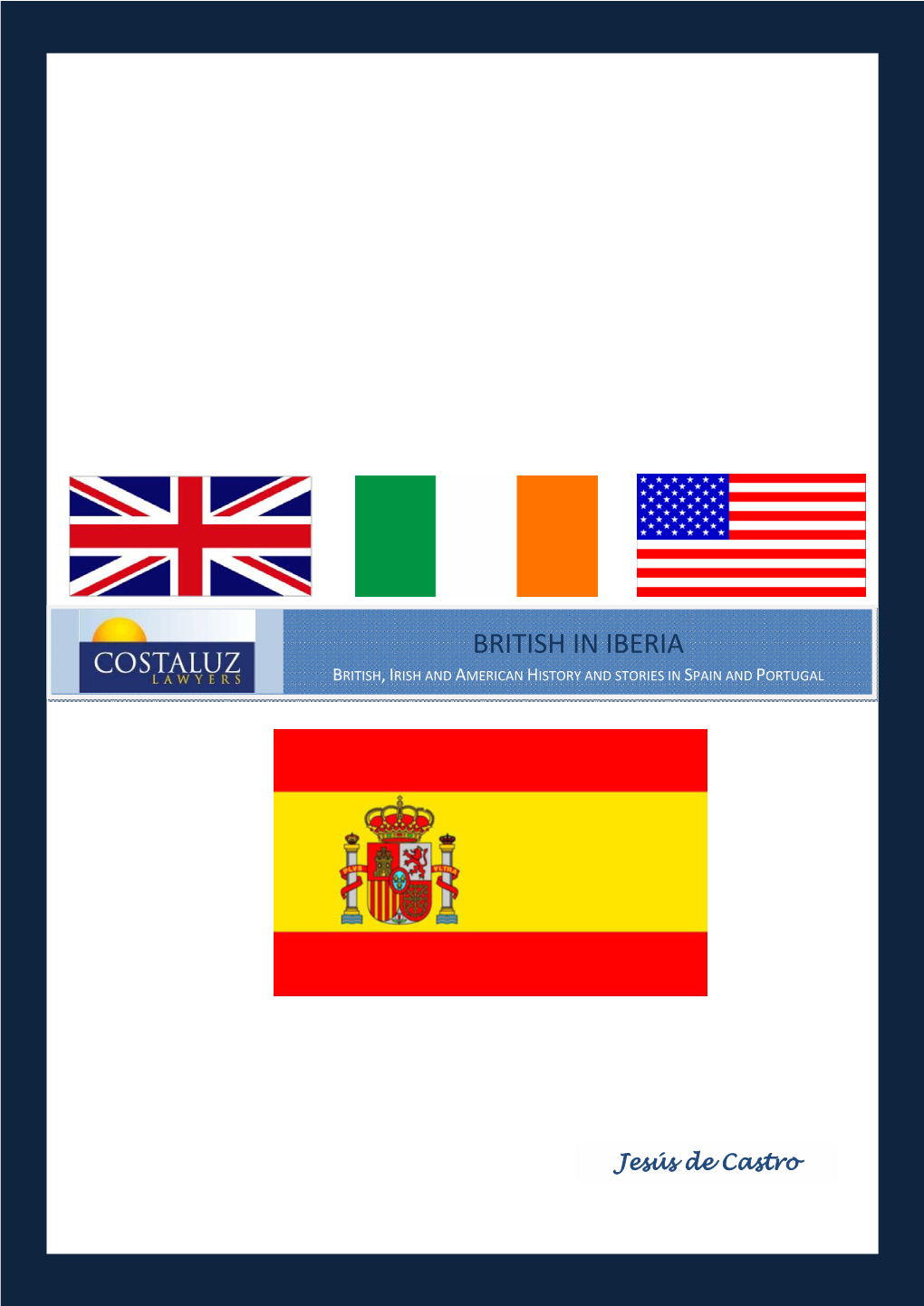 British in Iberia British, Irish and American History and Stories in Spain and Portugal