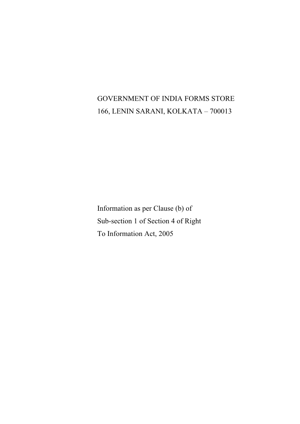 Government of India Forms Store 166, Lenin Sarani, Kolkata – 700013
