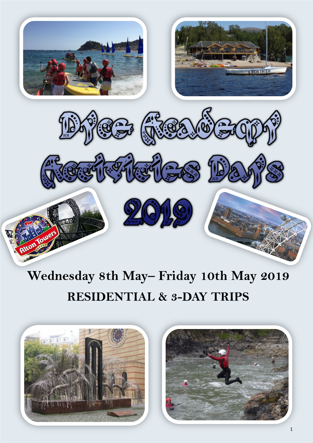 Wednesday 8Th May– Friday 10Th May 2019 RESIDENTIAL & 3-DAY TRIPS