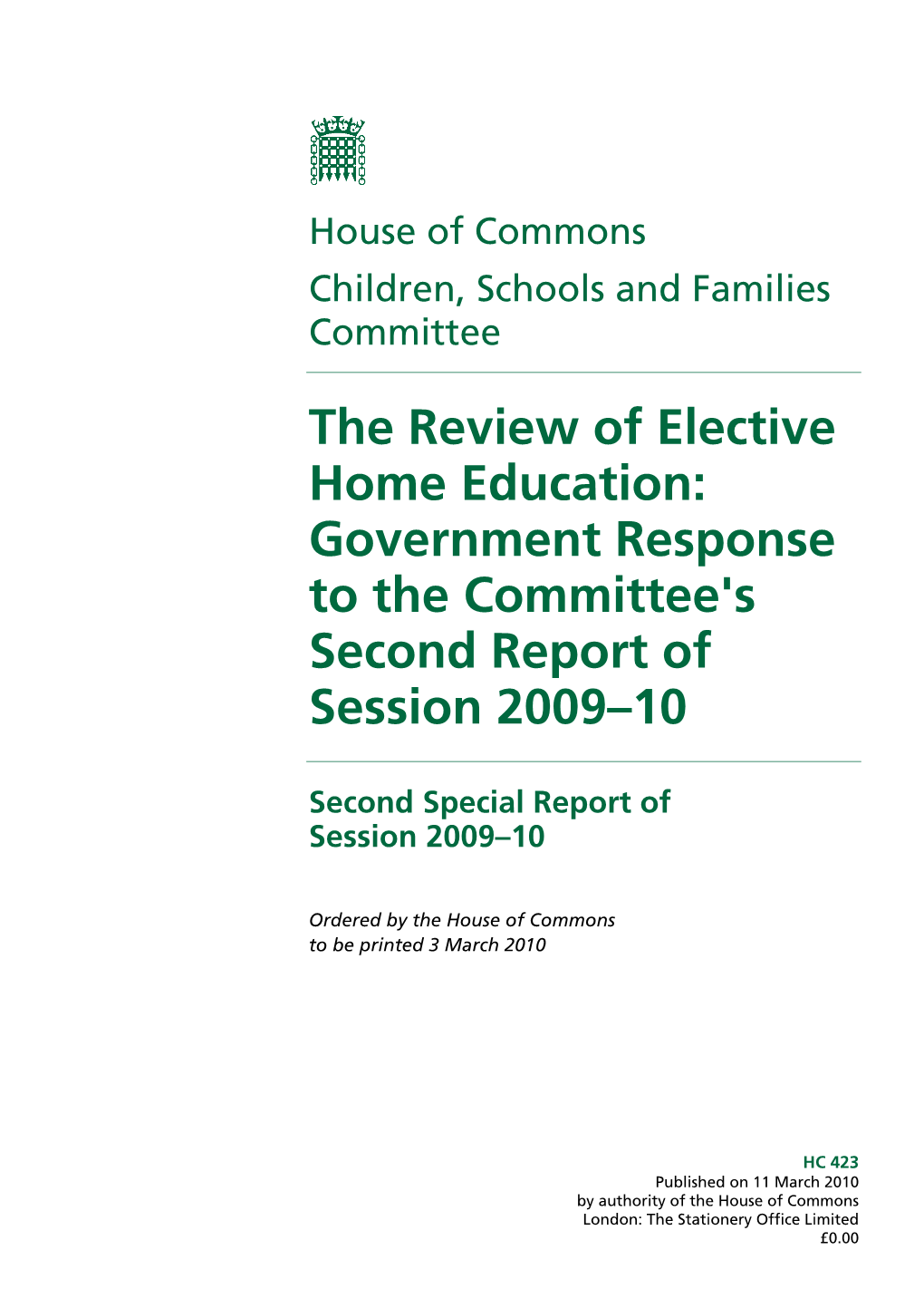The Review of Elective Home Education: Government Response to the Committee's Second Report of Session 2009–10