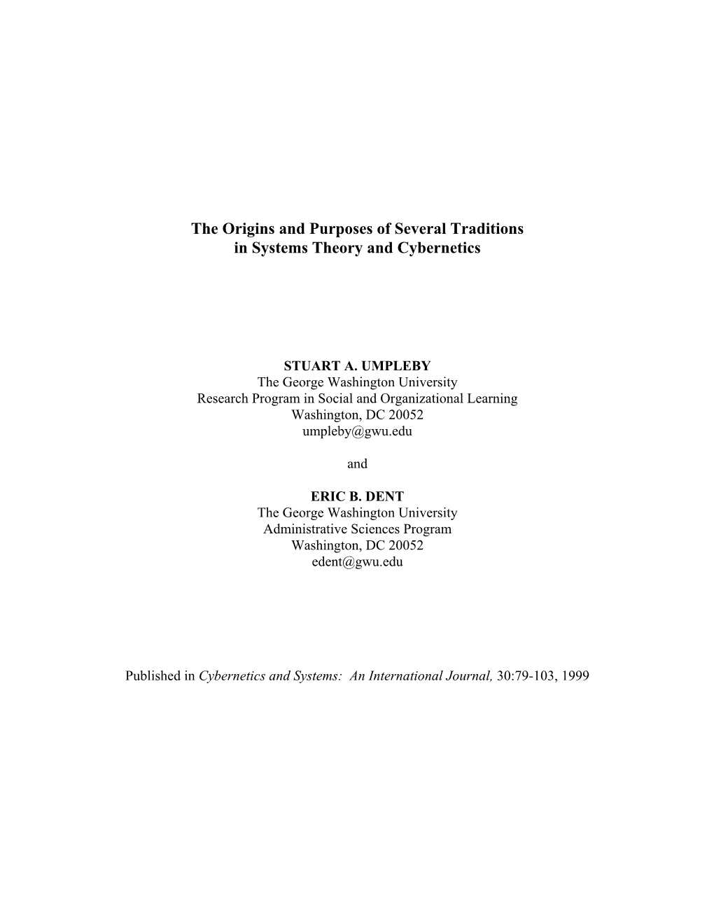 The Origins and Purposes of Several Traditions in Systems Theory and Cybernetics