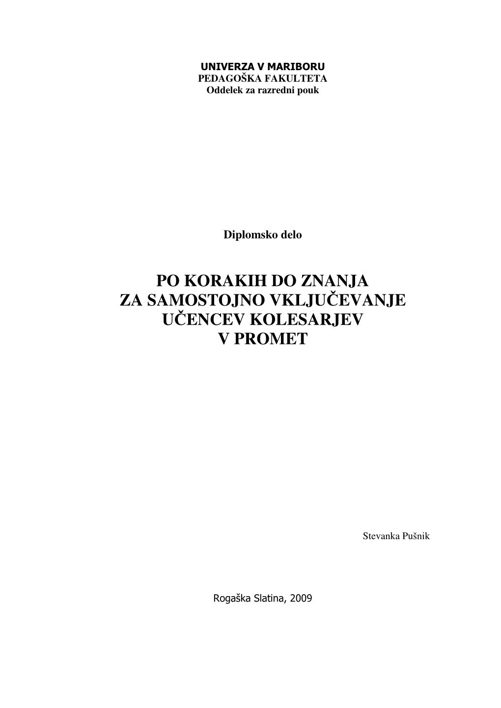 Po Korakih Do Znanja Za Samostojno Vključevanje Učencev Kolesarjev V Promet