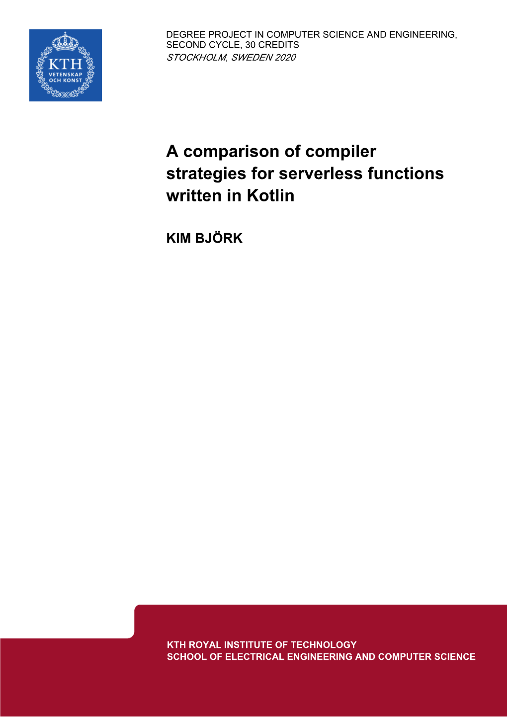 A Comparison of Compiler Strategies for Serverless Functions Written in Kotlin