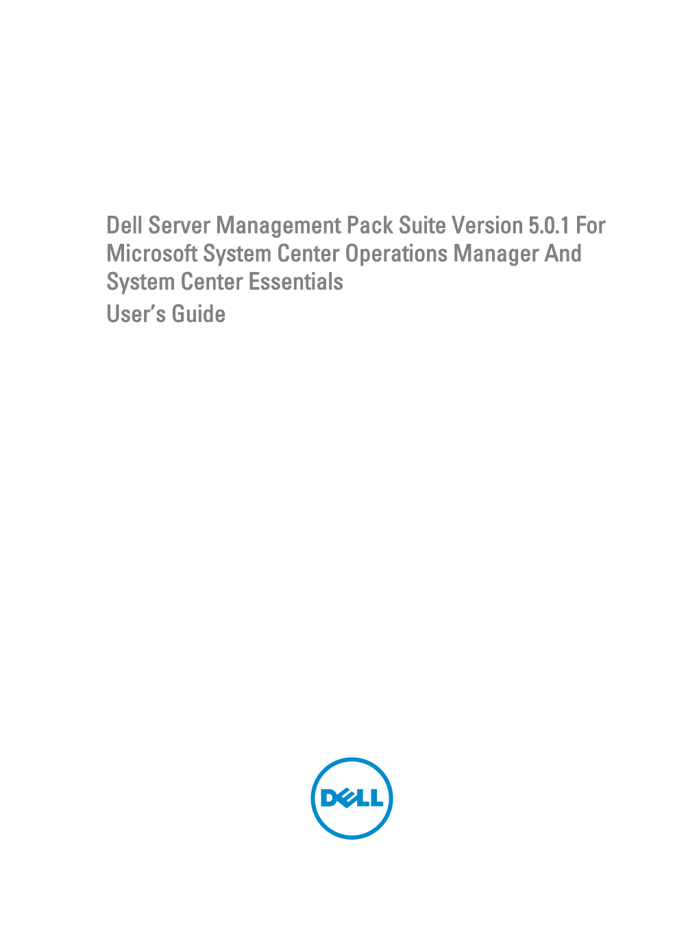 Dell Server Management Pack Suite Version 5.0.1 for Microsoft System Center Operations Manager and System Center Essentials User’S Guide Notes, Cautions, and Warnings