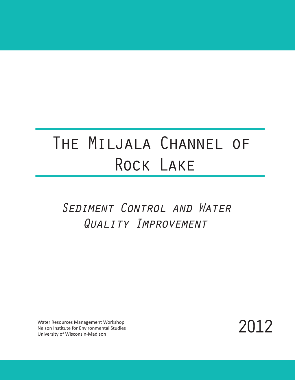 The Miljala Channel of Rock Lake 2012