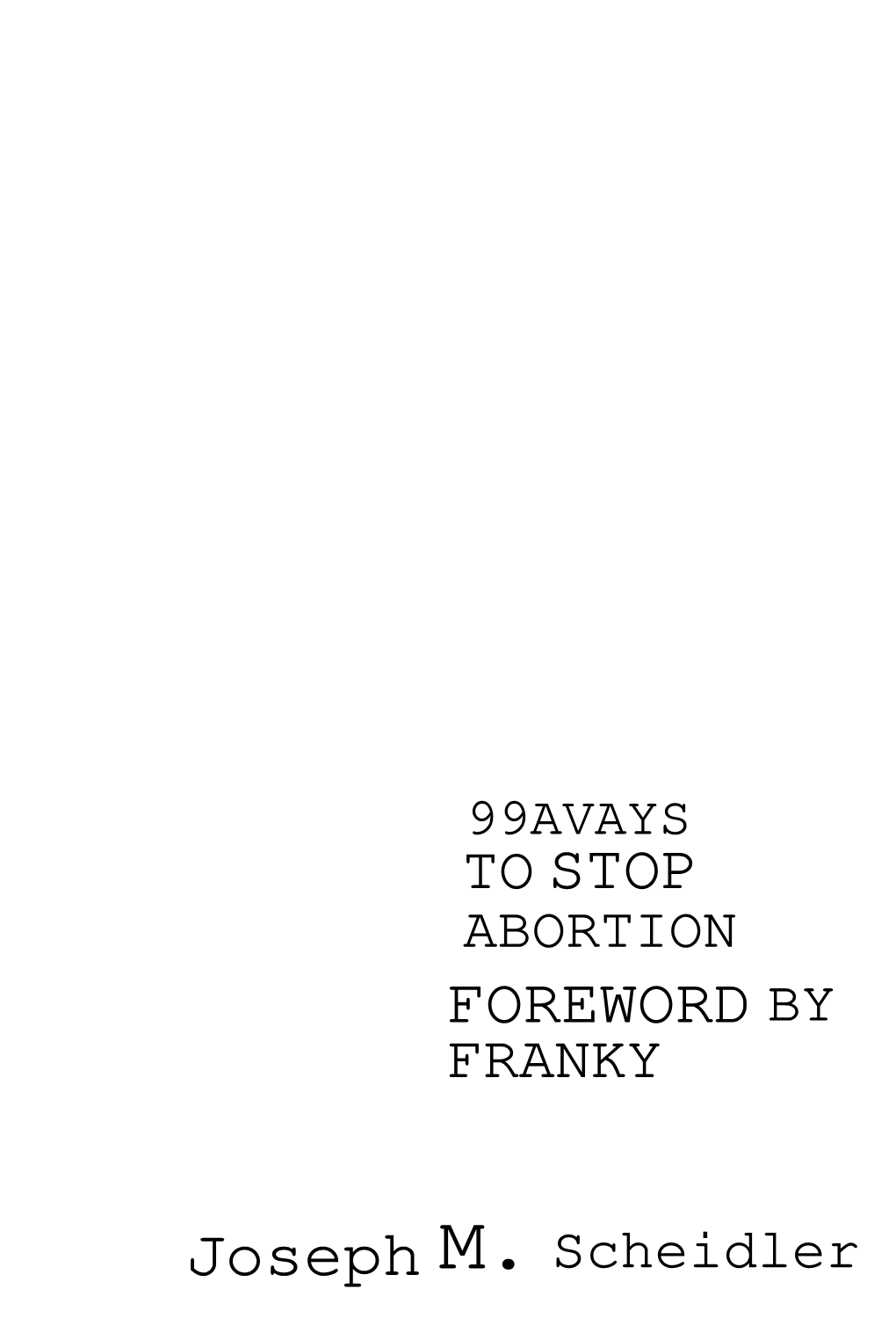 Closed : 99 Ways to Stop Abortion