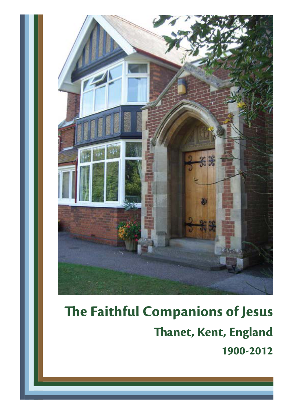 The Faithful Companions of Jesus Took Possession of a Property a Few Miles from the New School in Cliftonville