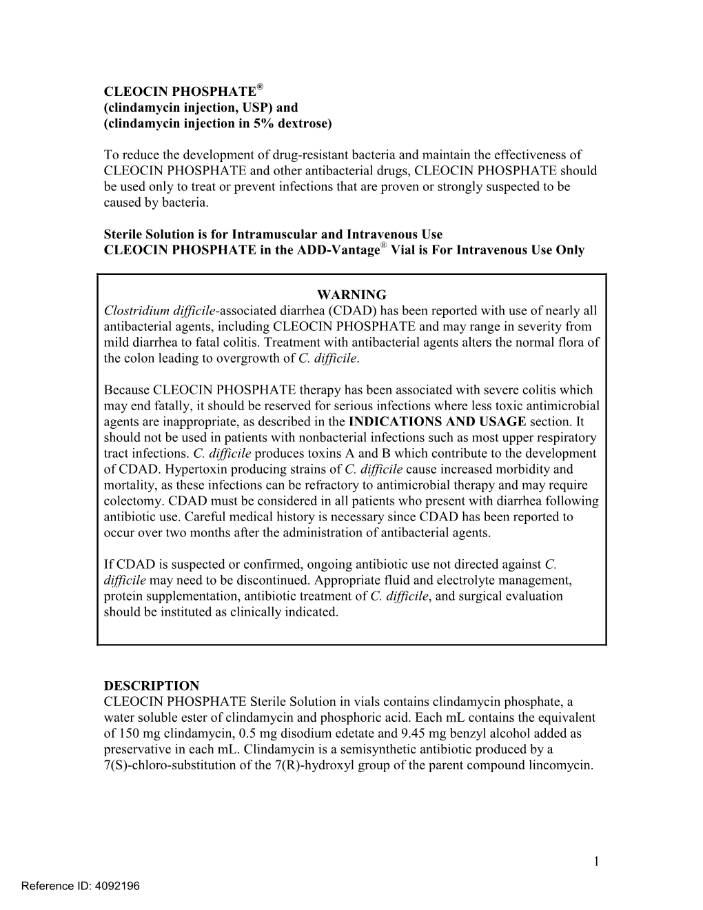 CLEOCIN PHOSPHATE® (Clindamycin Injection, USP) and (Clindamycin Injection in 5% Dextrose)