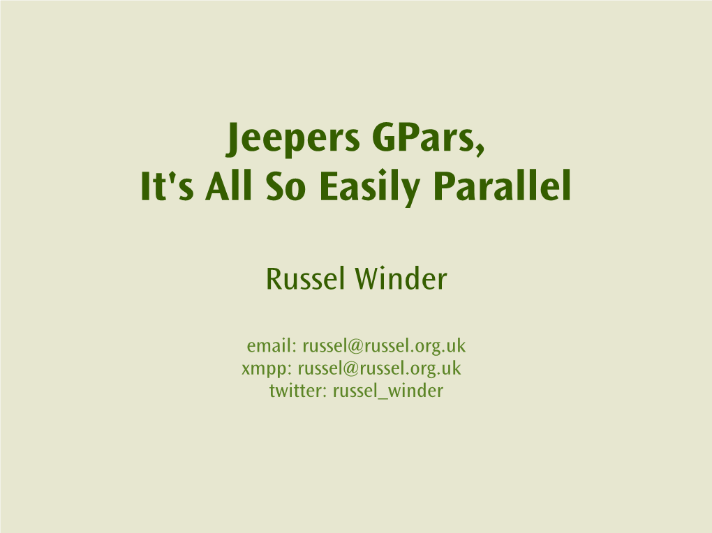 Jeepers Gpars, It's All So Easily Parallel