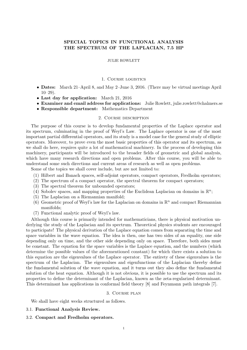 Special Topics in Functional Analysis the Spectrum of the Laplacian, 7.5 Hp