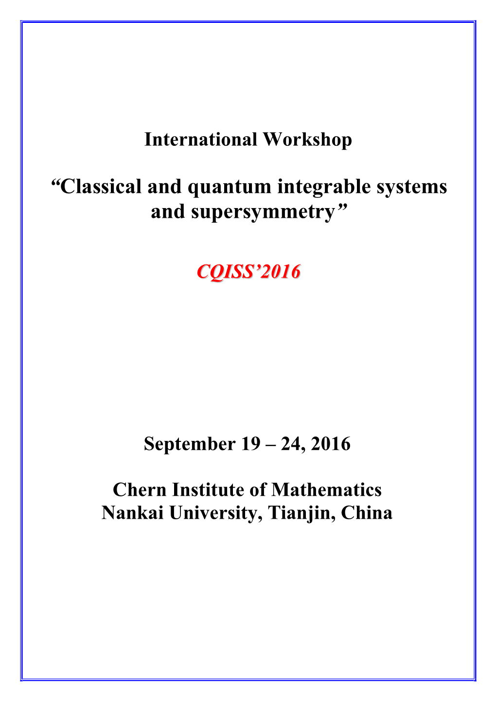 “Classical and Quantum Integrable Systems and Supersymmetry”