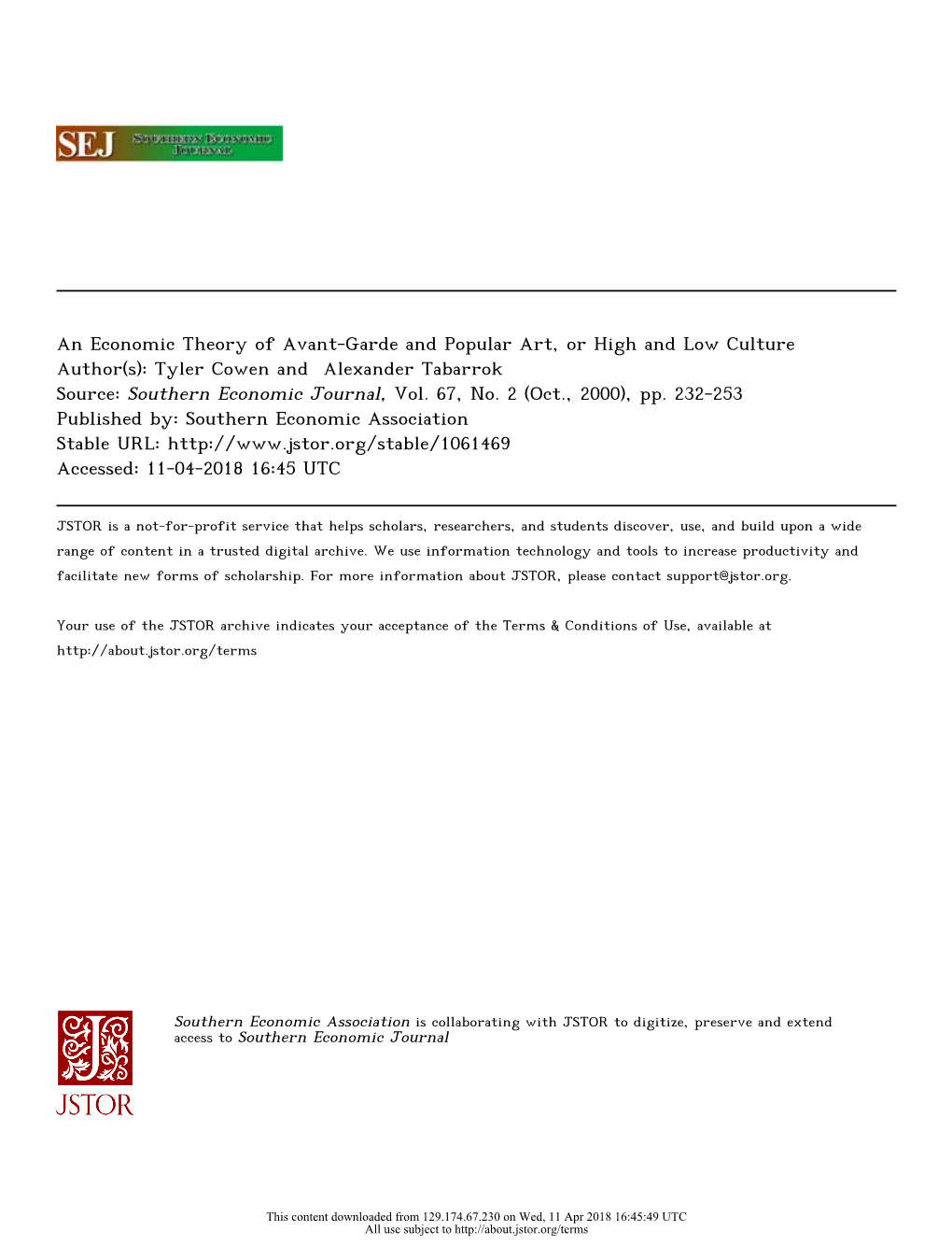 An Economic Theory of Avant-Garde and Popular Art, Or High and Low Culture Author(S): Tyler Cowen and Alexander Tabarrok Source: Southern Economic Journal, Vol