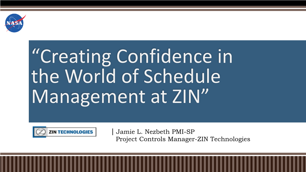 Creating Confidence in the World of Schedule Management at ZIN”