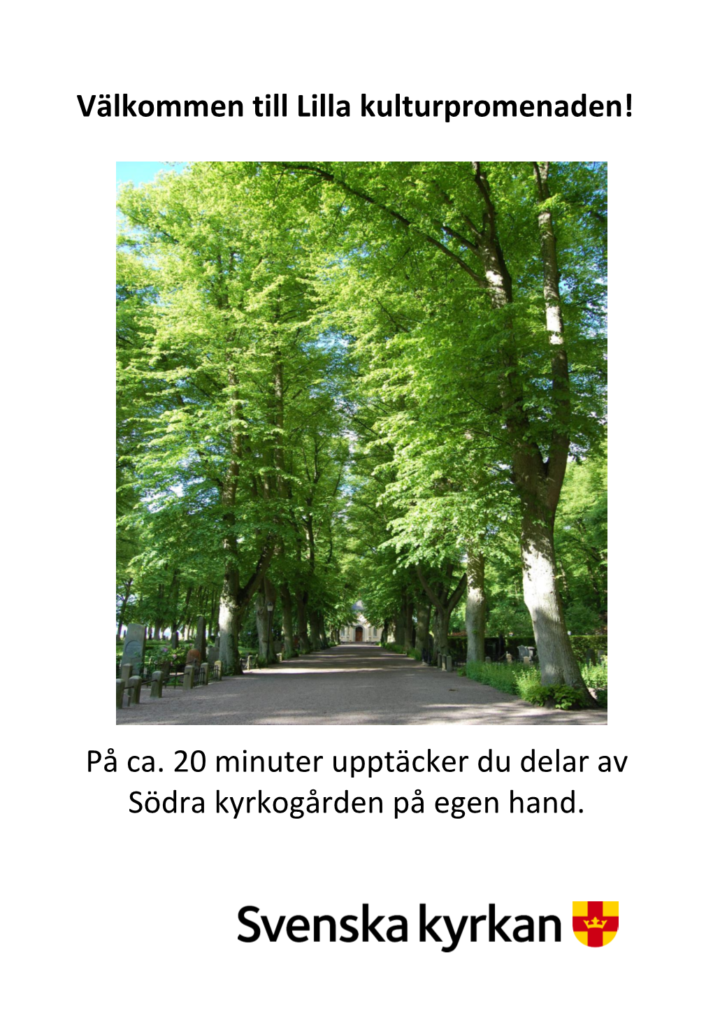 På Ca. 20 Minuter Upptäcker Du Delar Av Södra Kyrkogården På Egen Hand