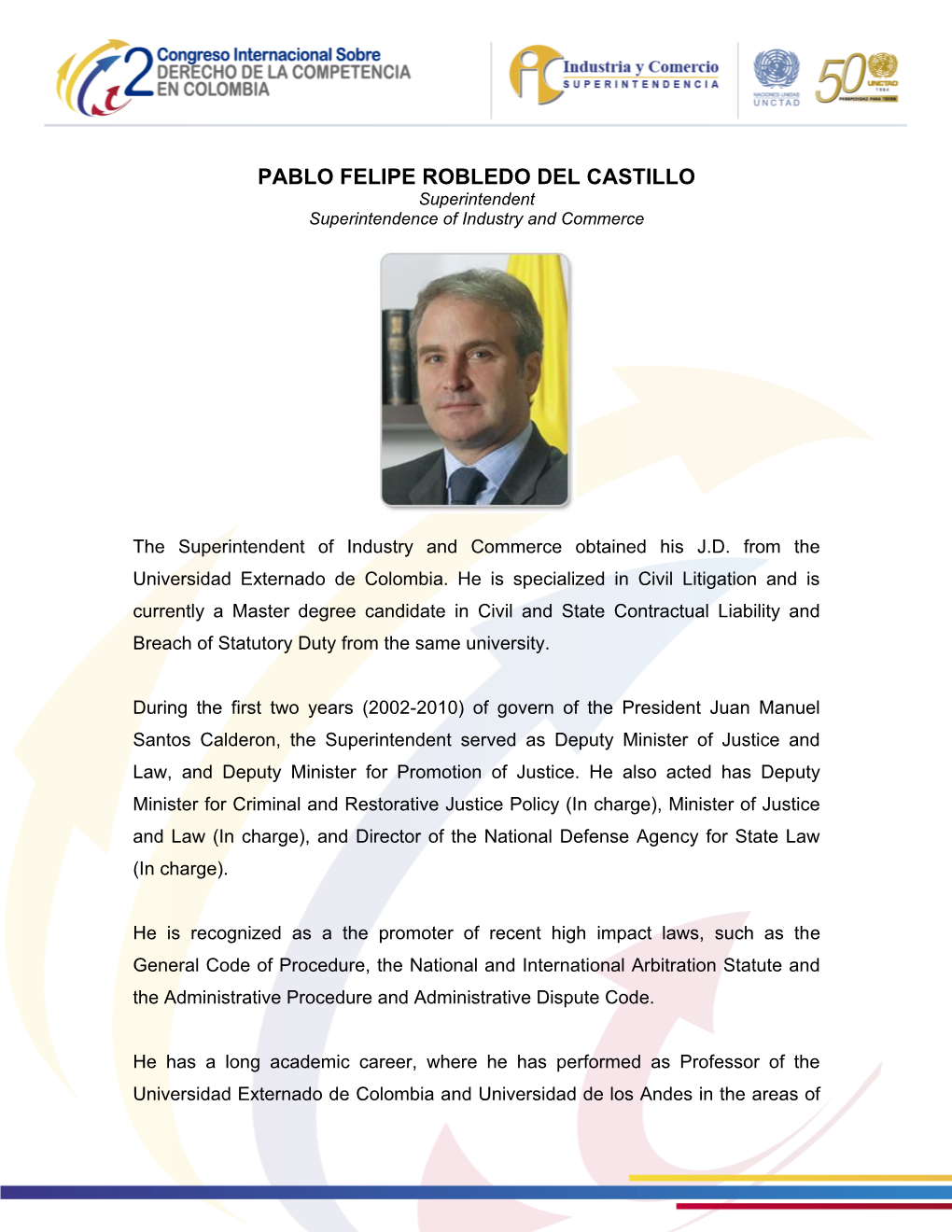 PABLO FELIPE ROBLEDO DEL CASTILLO Superintendent Superintendence of Industry and Commerce