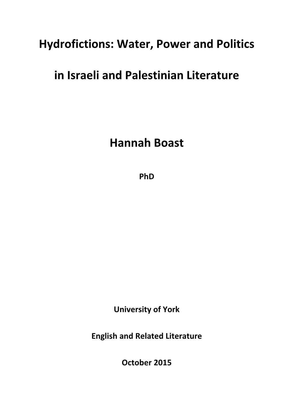 Hydrofictions: Water, Power and Politics in Israeli and Palestinian Literature Hannah Boast