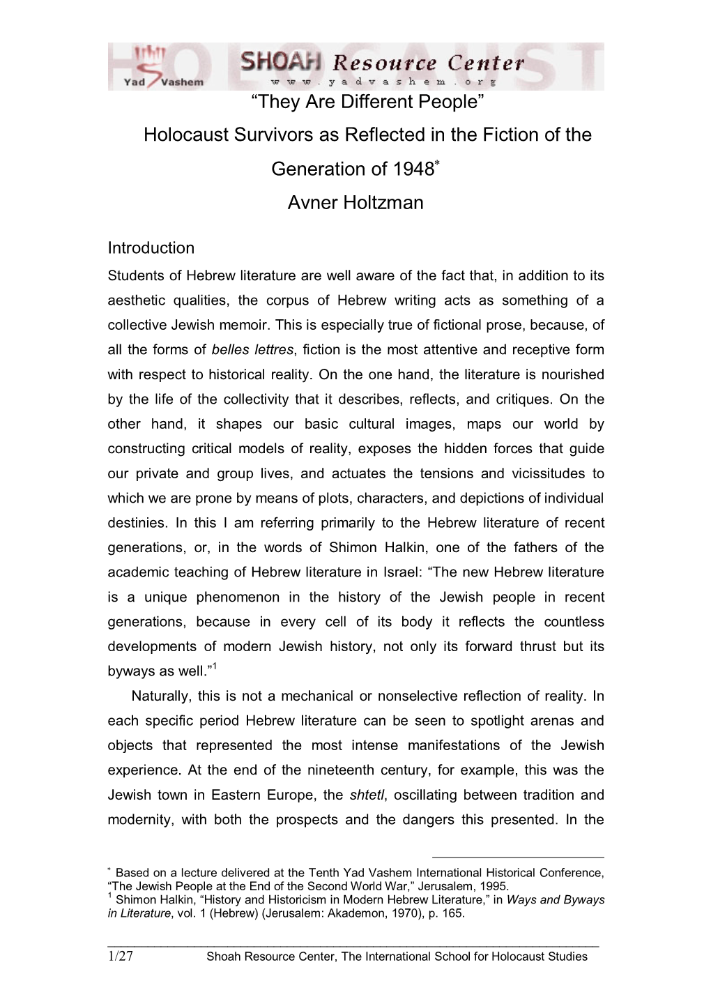 “They Are Different People” Holocaust Survivors As Reflected in the Fiction of the Generation of 1948∗ Avner Holtzman