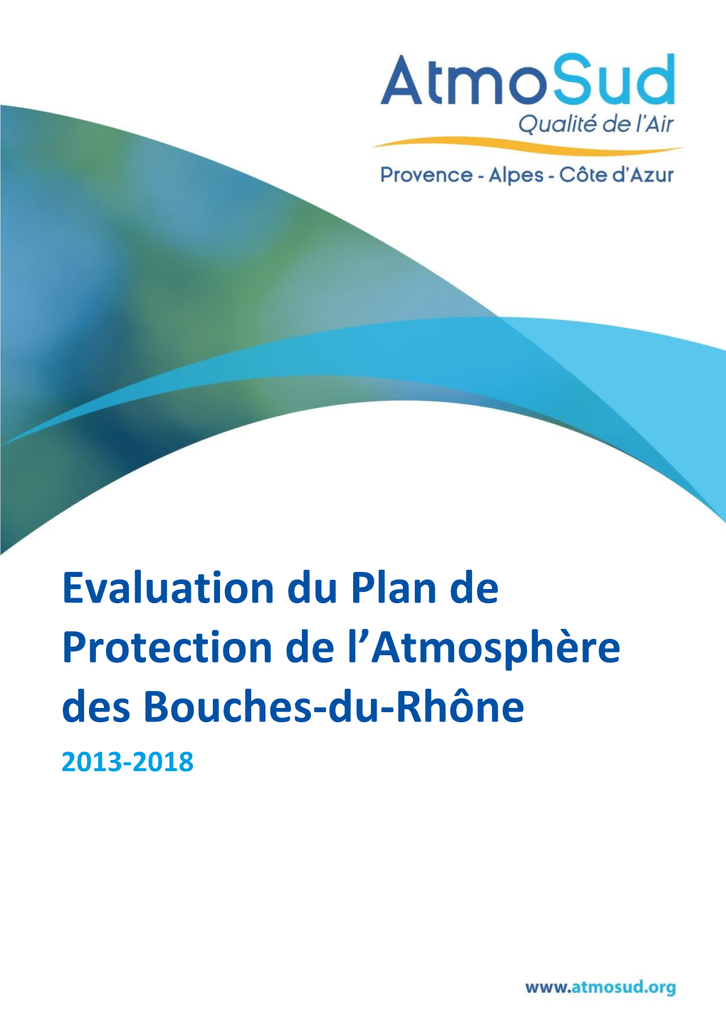 Evaluation Du Plan De Protection De L'atmosphère Des Bouches-Du-Rhône