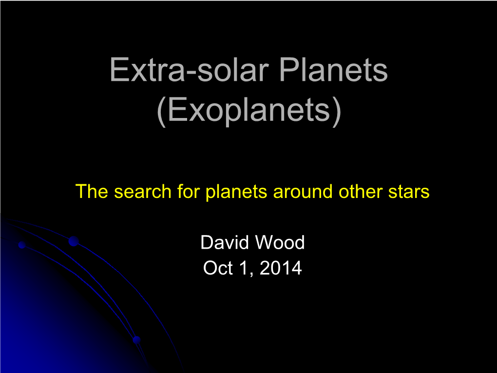 Extra-Solar Planets (Exoplanets)