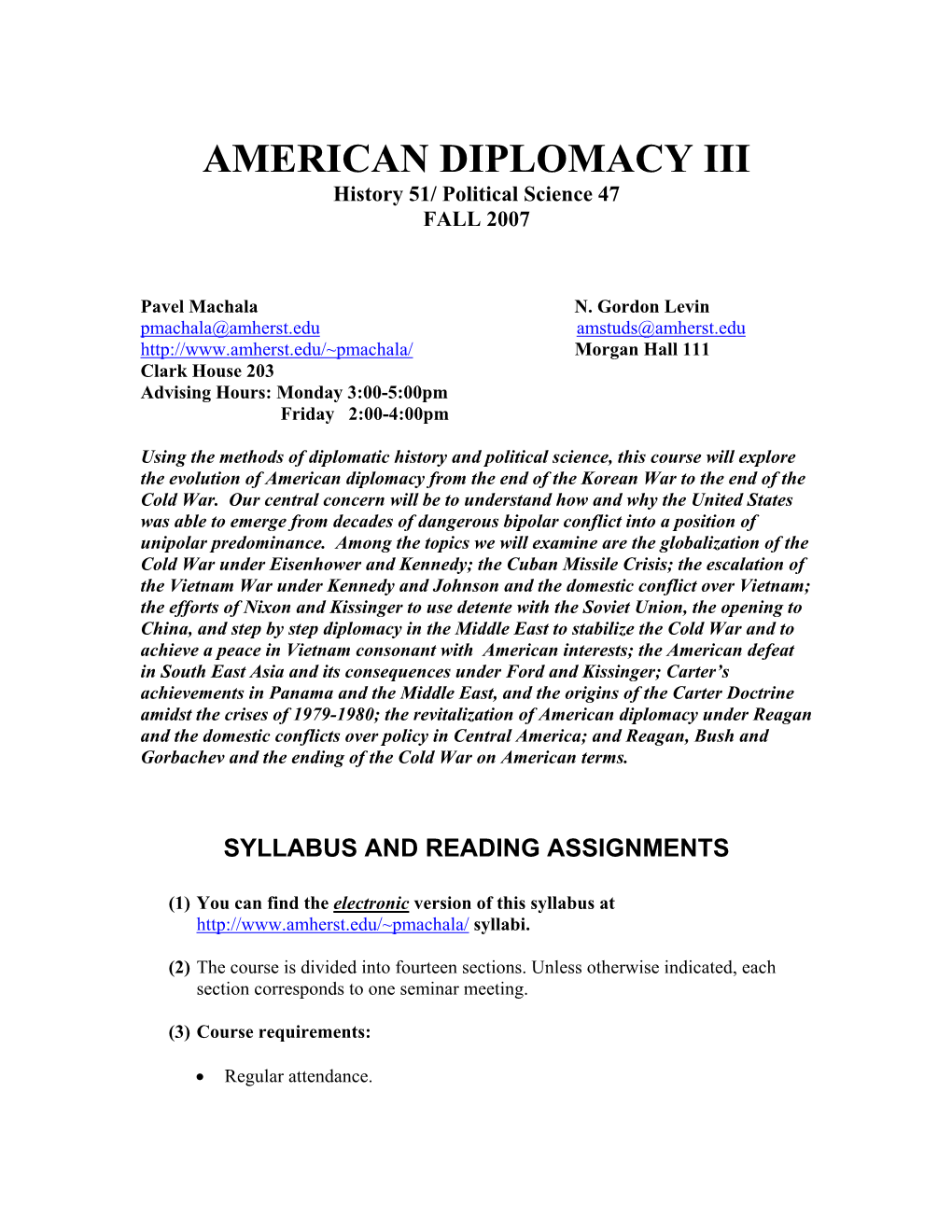 AMERICAN DIPLOMACY III History 51/ Political Science 47 FALL 2007