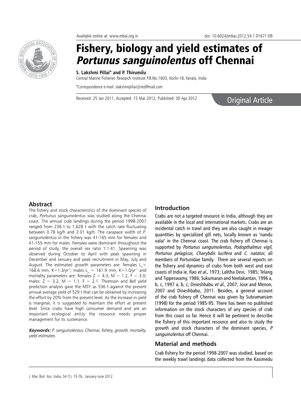 Fishery, Biology and Yield Estimates of Portunus Sanguinolentus Off Chennai S