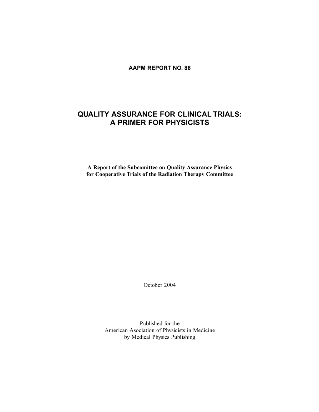 Quality Assurance for Clinical Trials: a Primer for Physicists