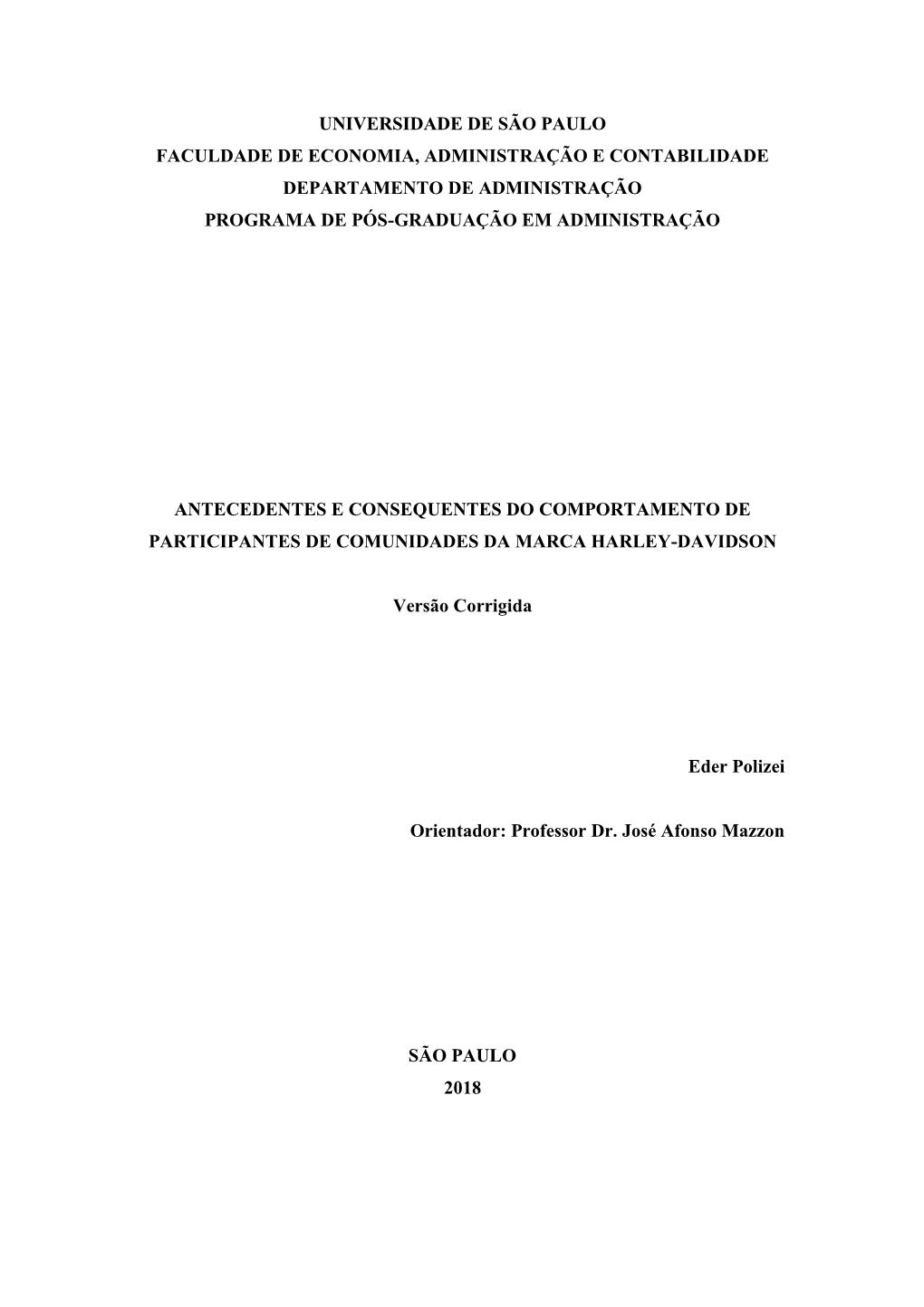 Universidade De São Paulo Faculdade De Economia, Administração E Contabilidade Departamento De Administração Programa De Pós-Graduação Em Administração