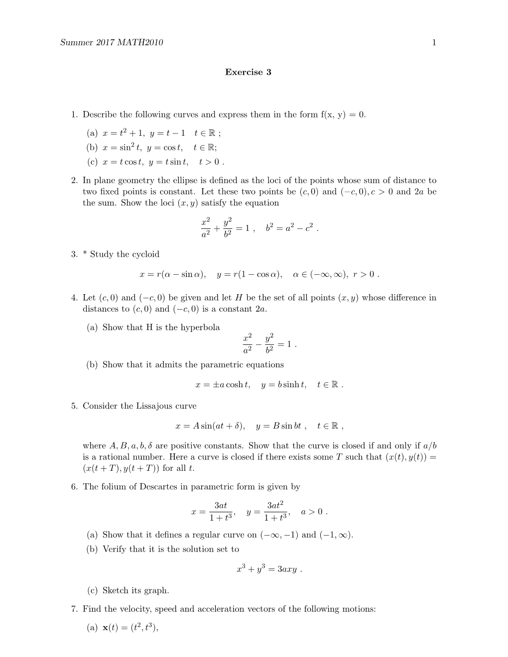 Summer 2017 MATH2010 1 Exercise 3 1. Describe the Following Curves