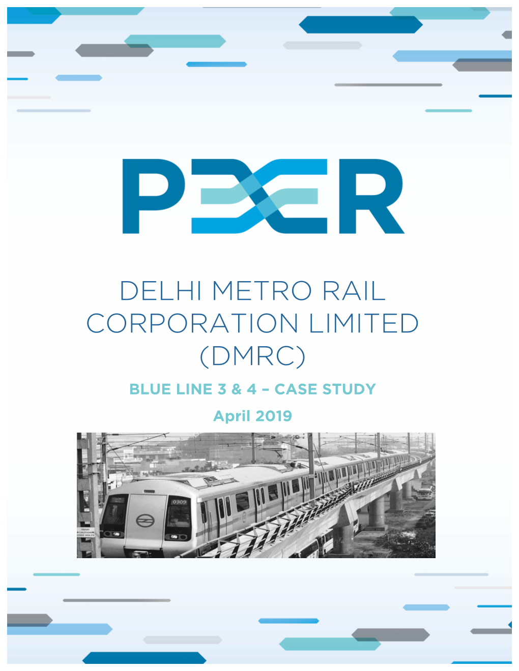 DMRC) BLUE LINE 3 & 4 – CASE STUDY April 2019