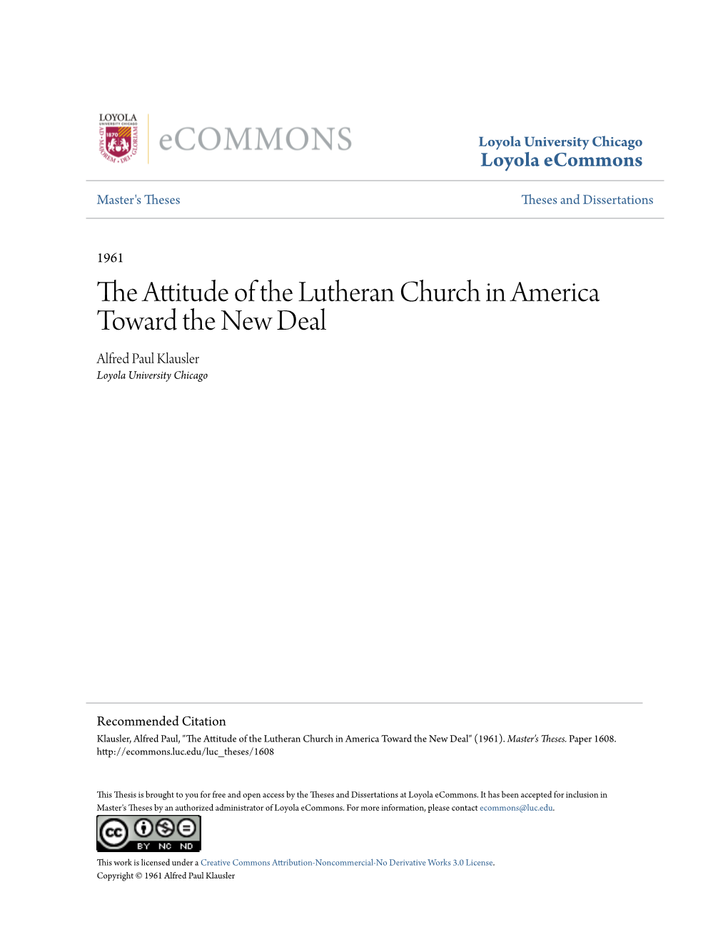 The Attitude of the Lutheran Church in America Toward the New Deal Alfred Paul Klausler Loyola University Chicago