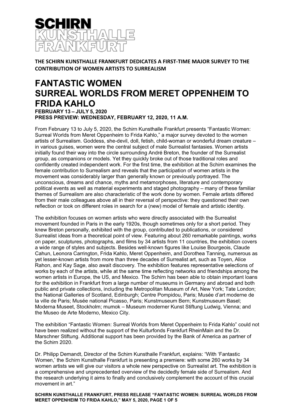 Fantastic Women Surreal Worlds from Meret Oppenheim to Frida Kahlo February 13 – July 5, 2020 Press Preview: Wednesday, February 12, 2020, 11 A.M